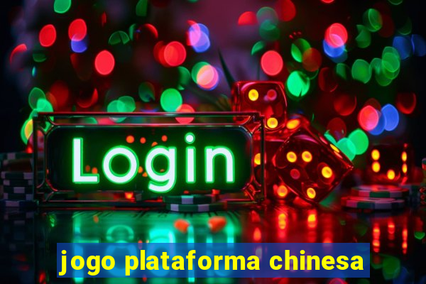 jogo plataforma chinesa